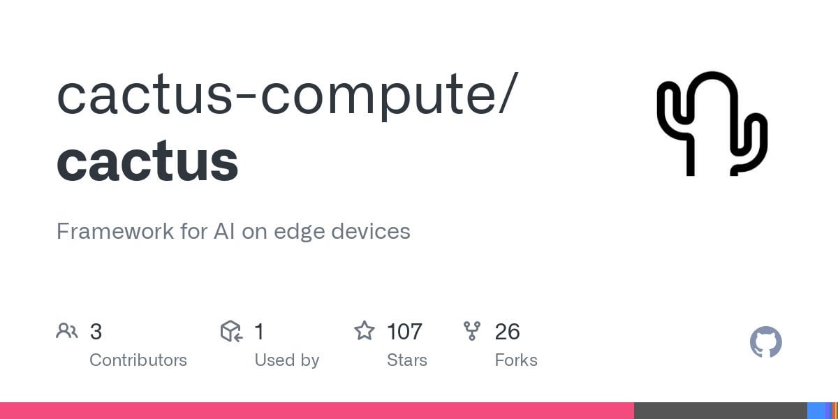 Cactus: إطار عمل AI خفيف الوزن للأجهزة الطرفية