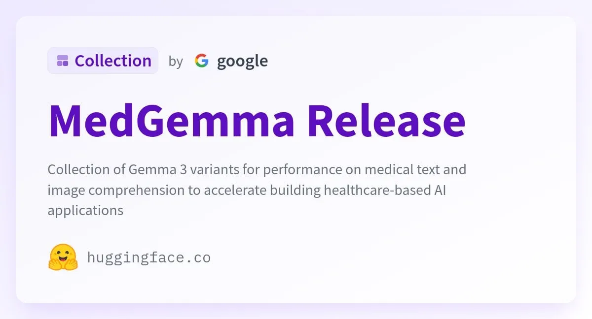 Google Launches MedGemma, AI Models Optimized for the Medical Field