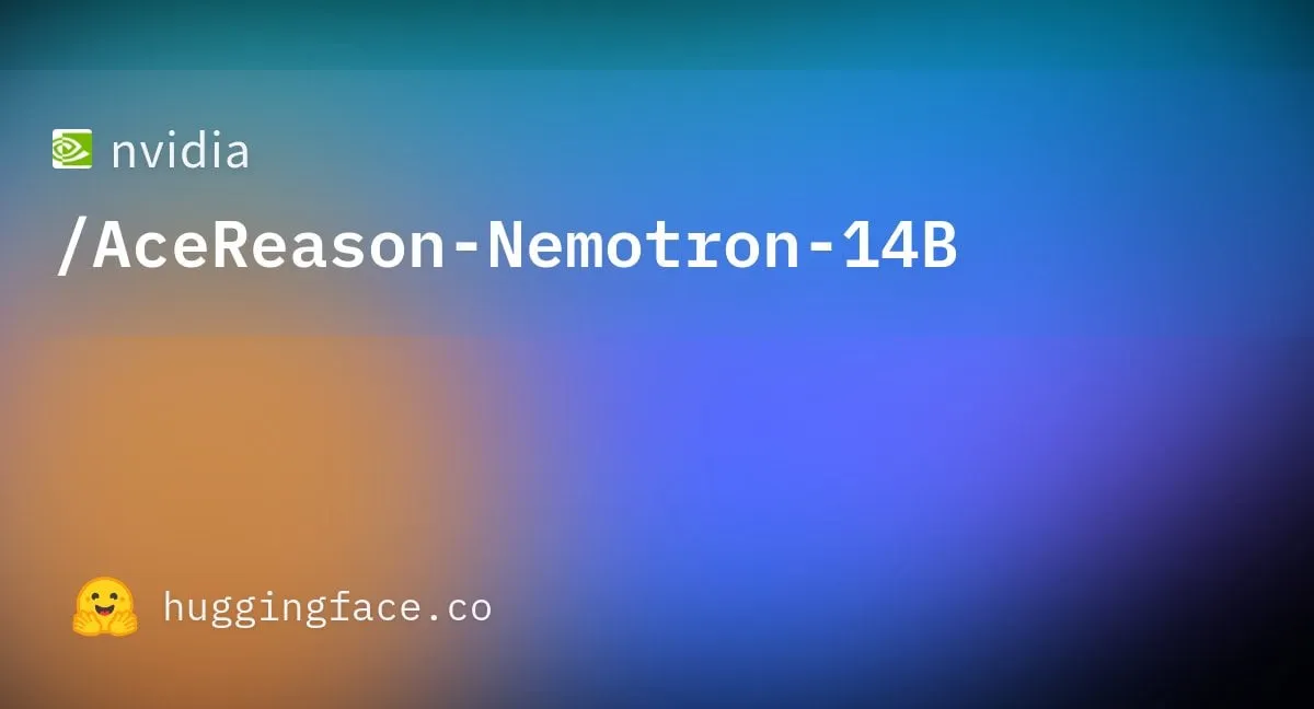 NVIDIA, 수학 및 코드 추론 강화를 위한 AceReason-Nemotron-14B 모델 출시