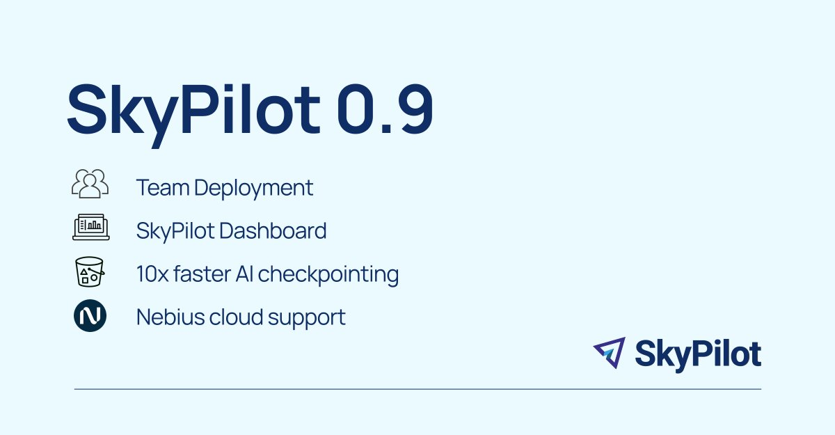 SkyPilot v0.9 released with new dashboard and team deployment features