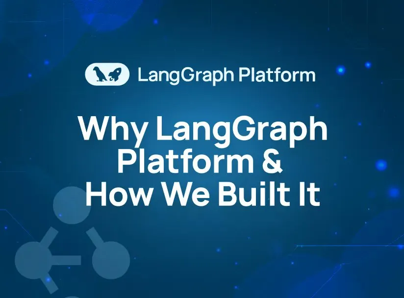 LangGraph平台发布,助力复杂AI智能体部署