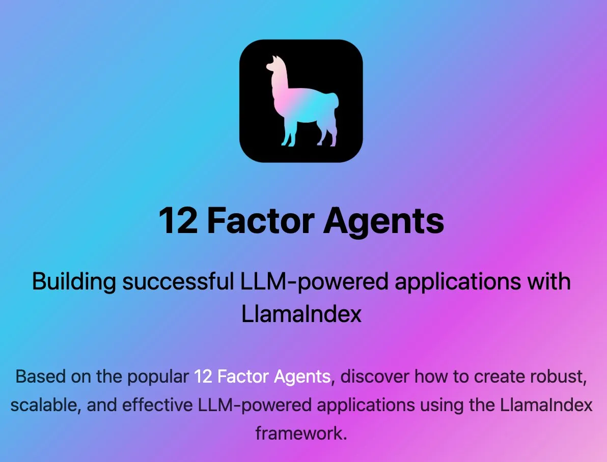 LlamaIndex推出12要素AI智能体构建指南