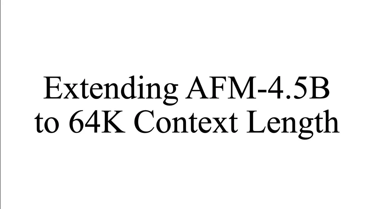 Arcee.ai Berhasil Memperluas Panjang Konteks Model AFM-4.5B dari 4k menjadi 64k