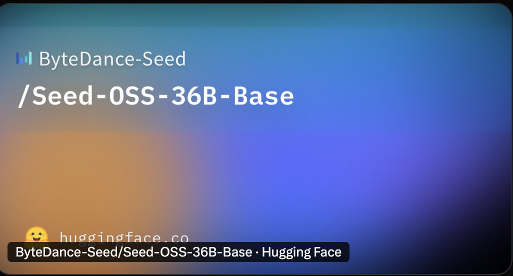 字节突然开源Seed-OSS,512K上下文碾压主流4倍长度,推理能力刷新纪录